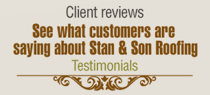 See what customers are saying about Stan & Son Roofing